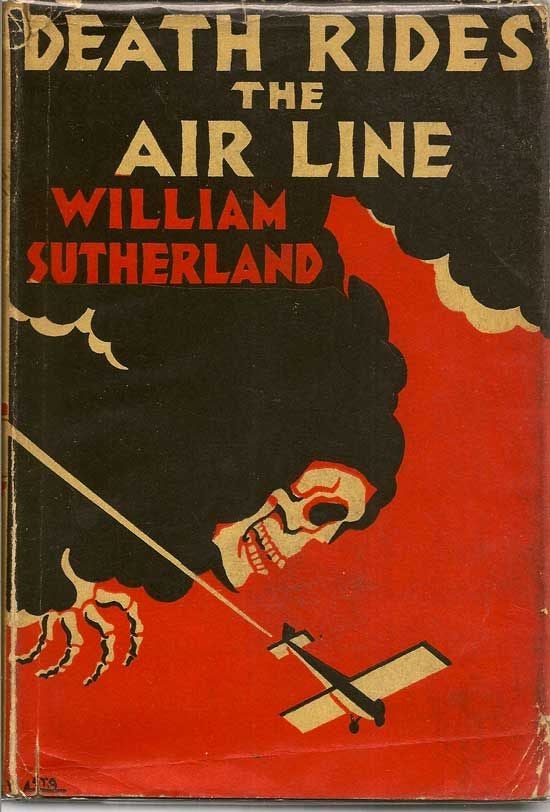 Item #017889 Death Rides The Air Line. WILLIAM SUTHERLAND.