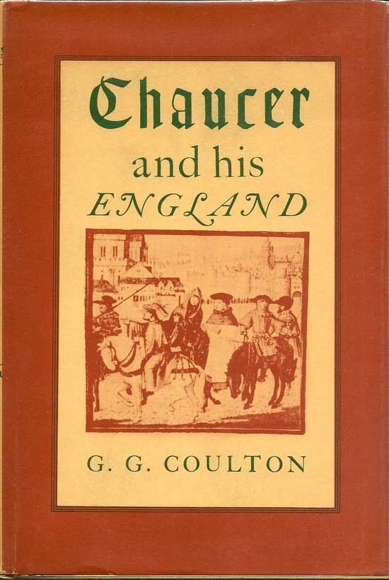 Item #017959 Chaucer And His England. G. G. COULTER.
