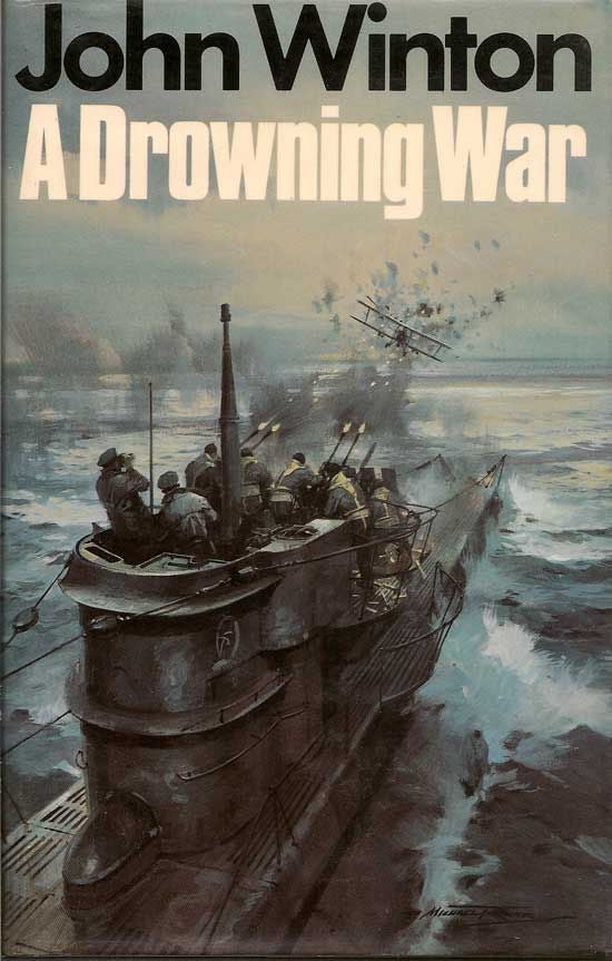 Item #017967 A Drowning War. JOHN WINTON