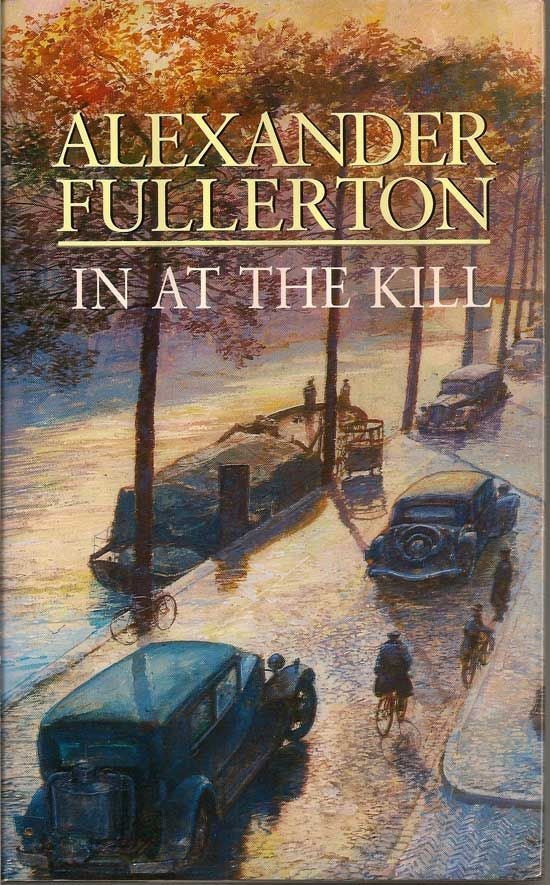 Item #018011 In At The Kill. ALEXANDER FULLERTON