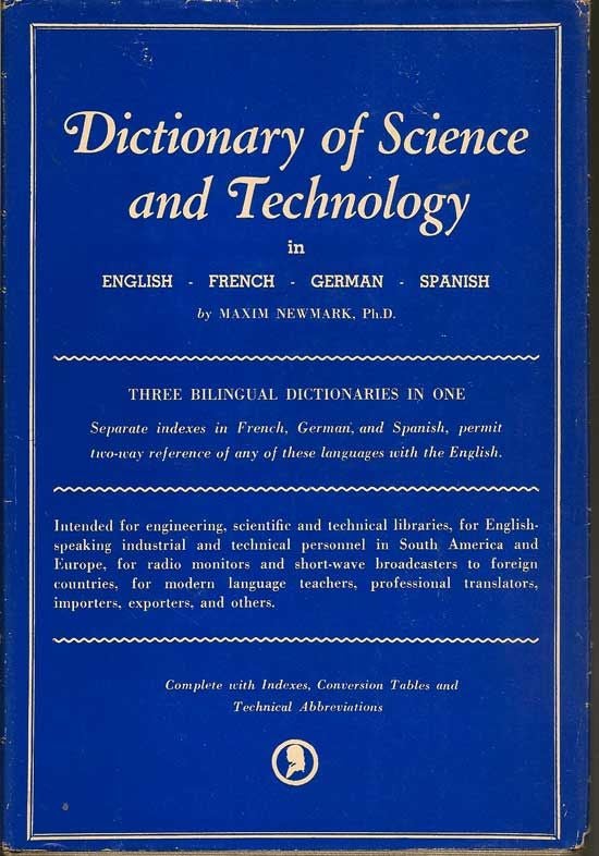 Item #018099 Dictionary Of Science And Technology. In English, French, German, Spanish. MAXIM...
