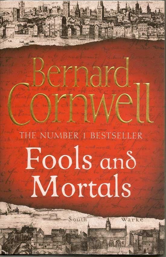 Item #018171 Fools And Mortals. BERNARD CORNWELL