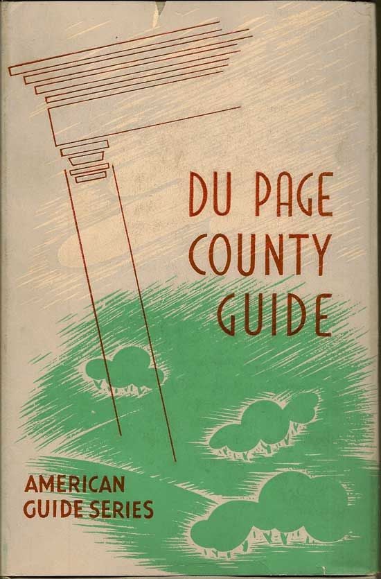 Item #018275 Du Page County A Descriptive And Historical Guide 1831-1939