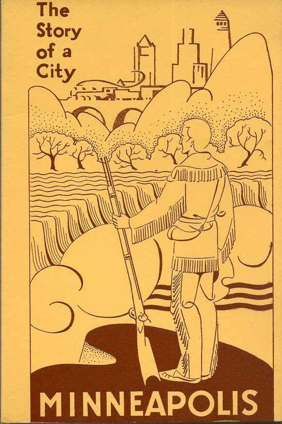 Item #018361 Minneapolis, The Story Of A City