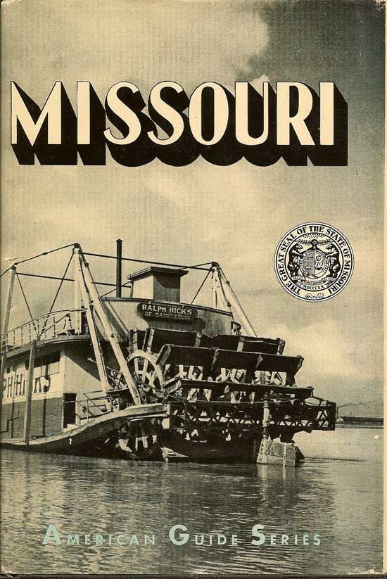 Item #018371 Missouri: A Guide To The "Show Me" State