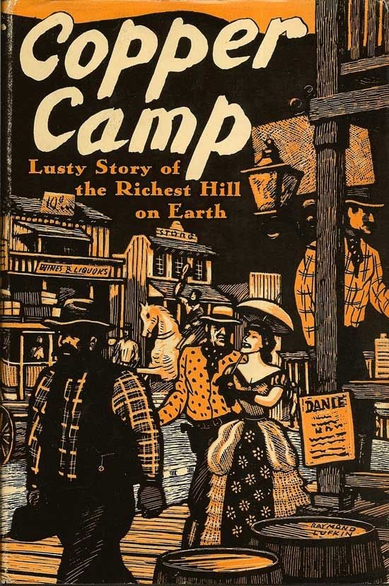 Item #018377 Copper Camp: Stories Of The World's Greatest Mining Town, Butte, Montana