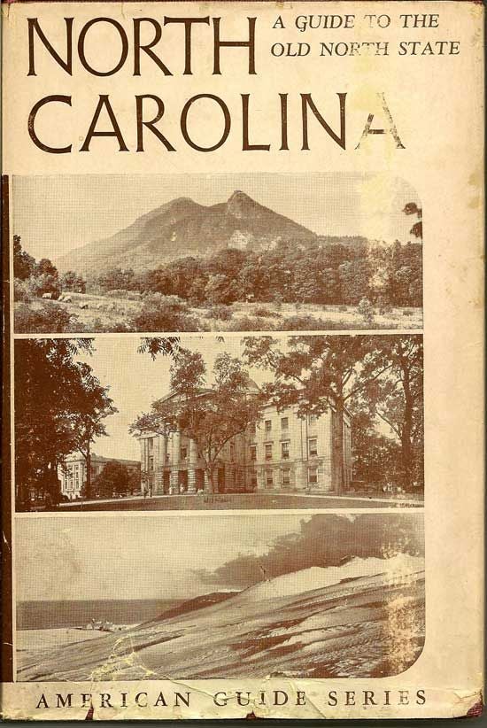Item #018452 North Carolina: A Guide To The Old North State