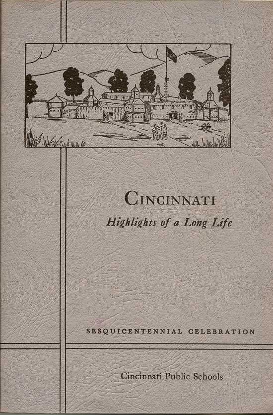 Item #018465 Cincinnati: Highlights Of A Long Life