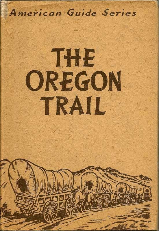 Item #018661 The Oregon Trail. The Missouri River To The Pacific Ocean