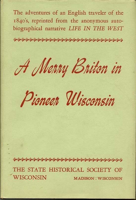Item #018694 A Merry Briton In Pioneer Wisconsin