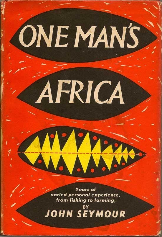 Item #018706 One Man's Africa. JOHN SEYMOUR