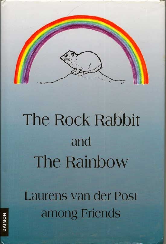 Item #018725 The Rock Rabbit And The Rainbow. Laurens Van Der Post