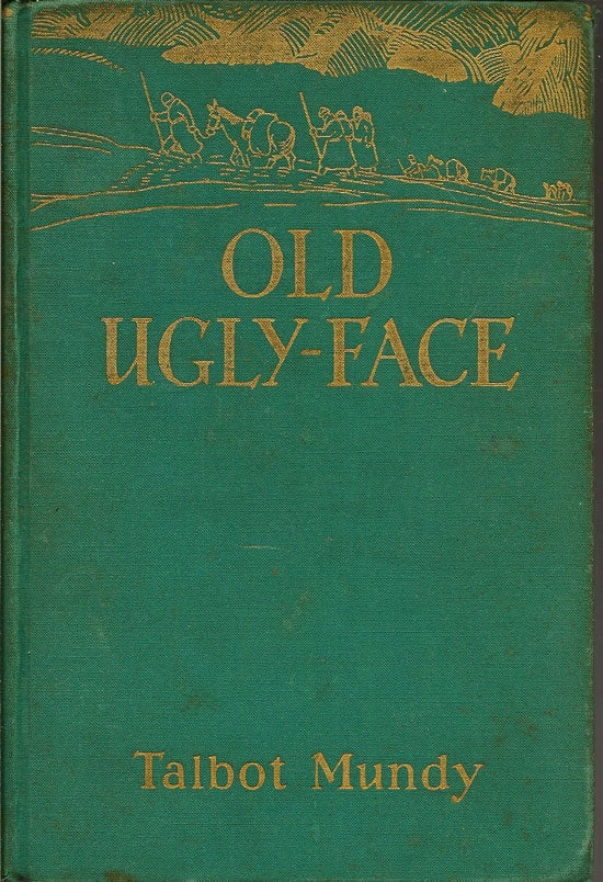 Item #018933 Old Ugly-Face. TALBOT MUNDY