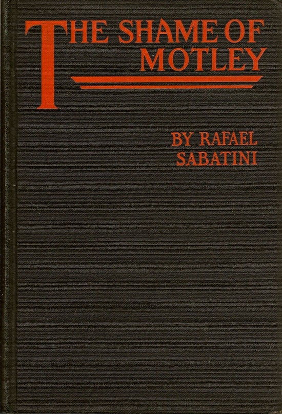 Item #019126 The Shame Of Motley. Being The Memoir Of Certain Transactions In The Life Of Lazzaro...