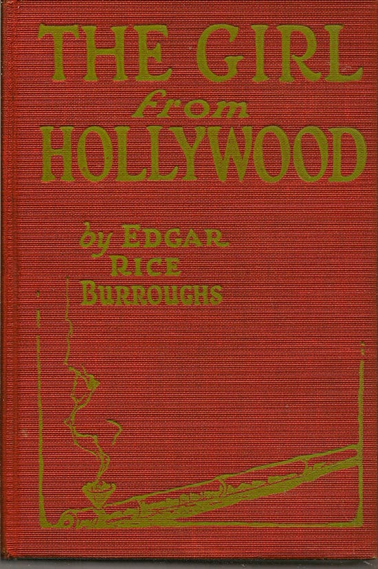 Item #019218 The Girl From Hollywood. EDGAR RICE BURROUGHS.