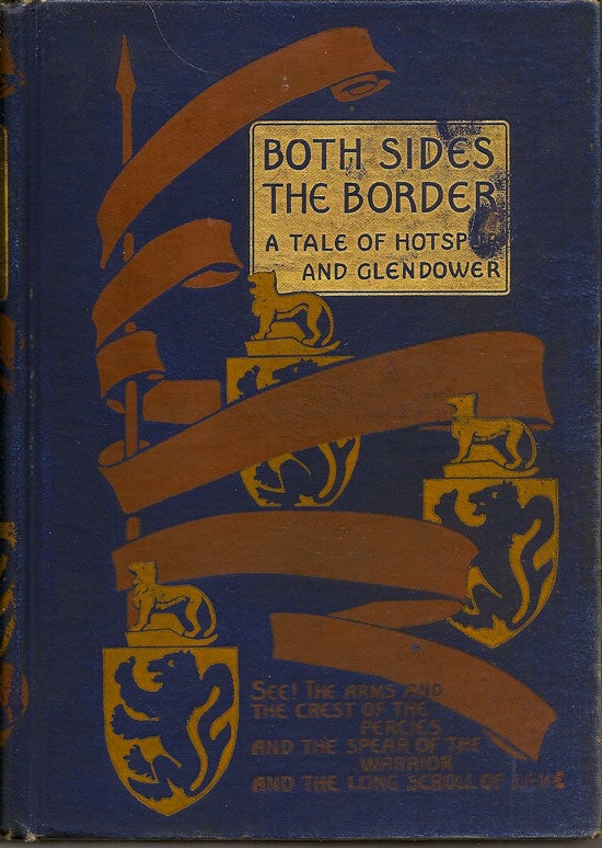 Item #019347 Both Sides The Border. A Tale Of Hotspur And Glendower. G. A. HENTY.