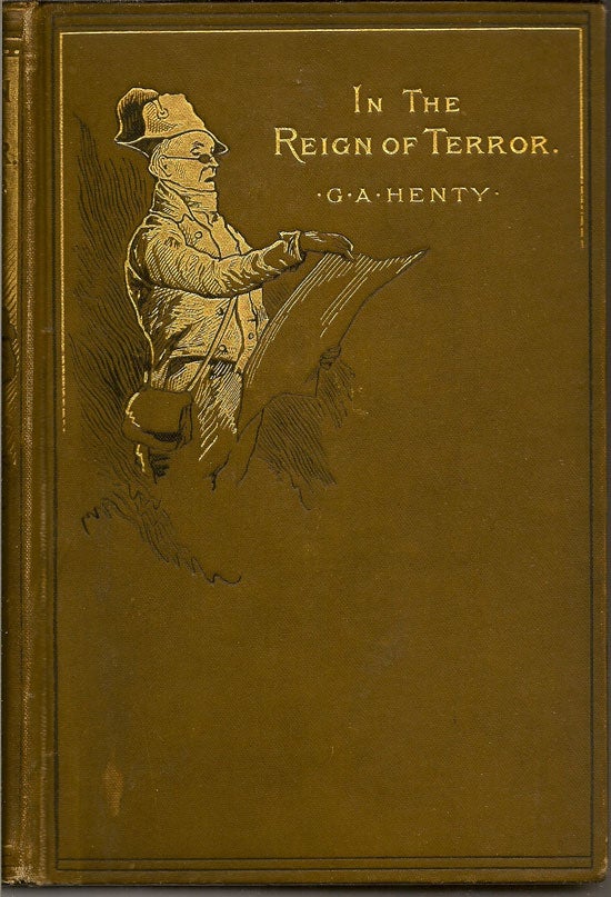 Item #019380 In The Reign Of Terror. The Adventures Of A Westminster Boy. G. A. HENTY.