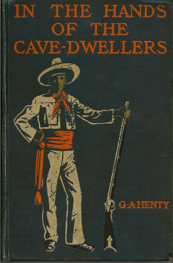 Item #019408 In The Hands Of The Cave-Dwellers. G. A. HENTY
