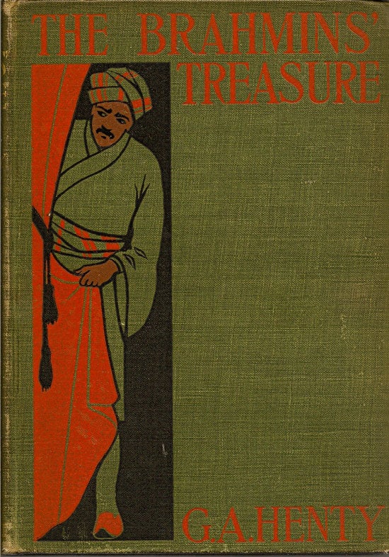 Item #019411 The Brahmins' Treasure Or Colonel Thorndyke's Secret. GEORGE A. HENTY.