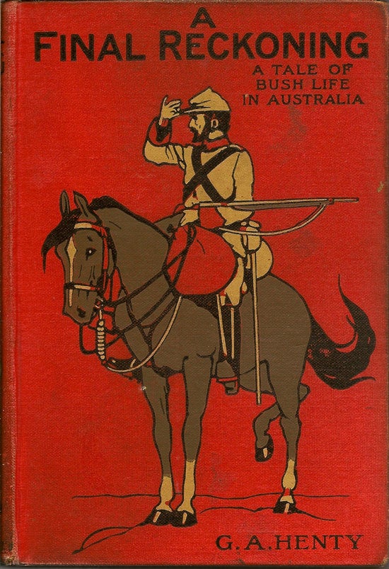 Item #019428 A Final Reckoning. A Tale Of Bush Life In Australia. G. A. HENTY.