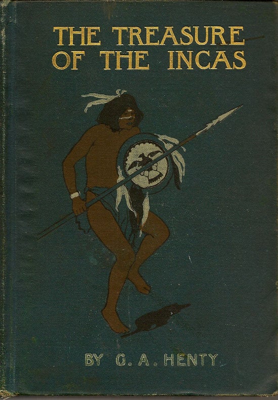 Item #019439 The Treasure Of The Incas. A Tale Of Adventure In Peru. G. A. HENTY