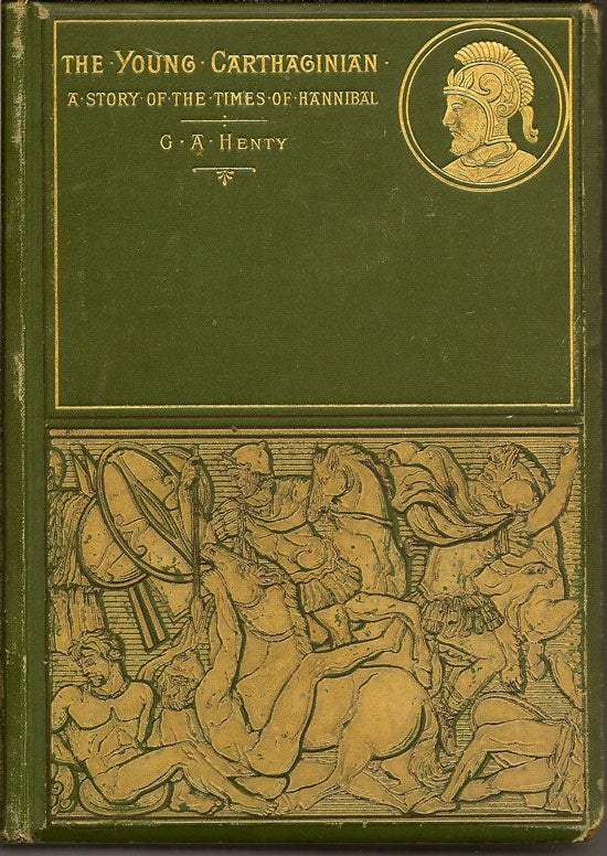 Item #019449 The Young Carthaginians. A Story Of The Times Of Hannibal. G. A. HENTY