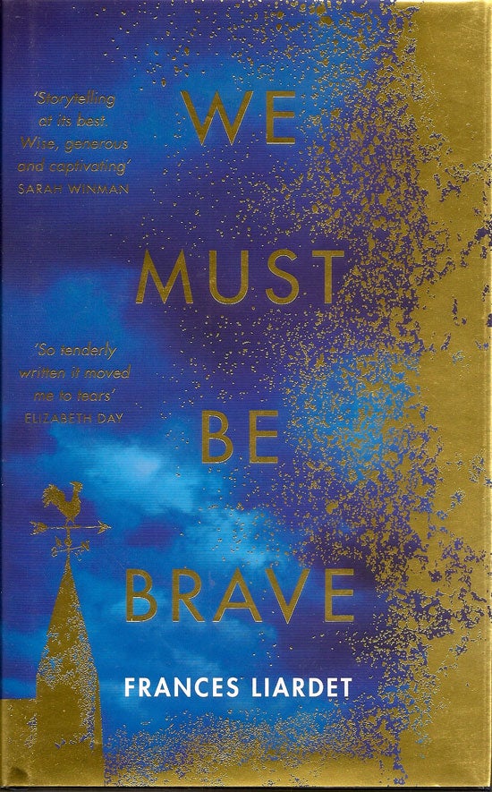 Item #019477 We Must Be Brave. FRANCES LIARDET