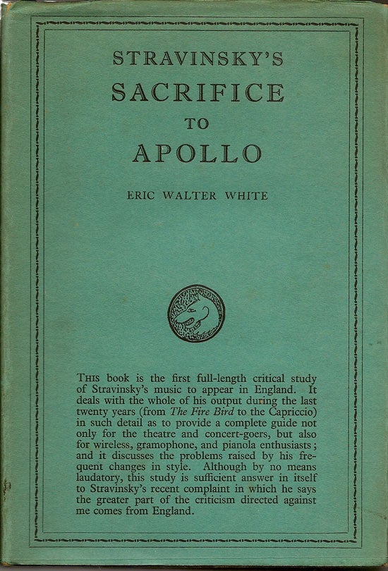Item #019533 Stravinsky's Sacrifice To Apollo. ERIC WALTER WHITE