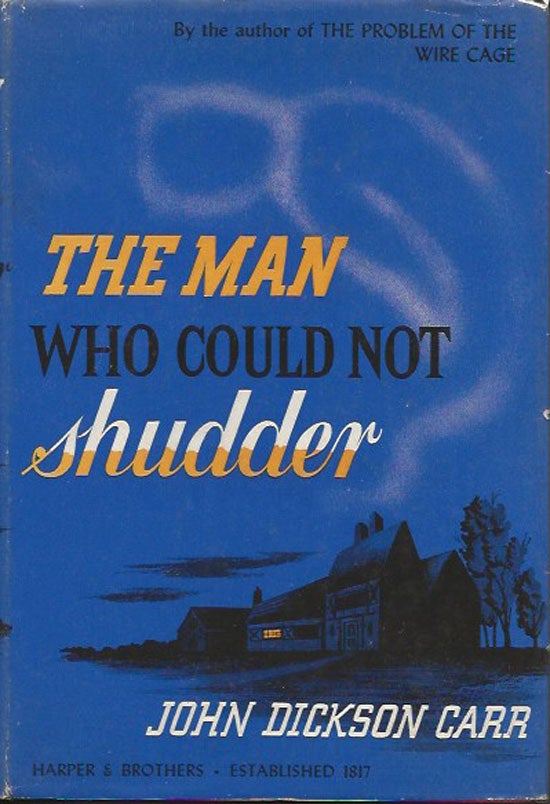 Item #019711 The Man Who Could Not Shudder. JOHN DICKSON CARR