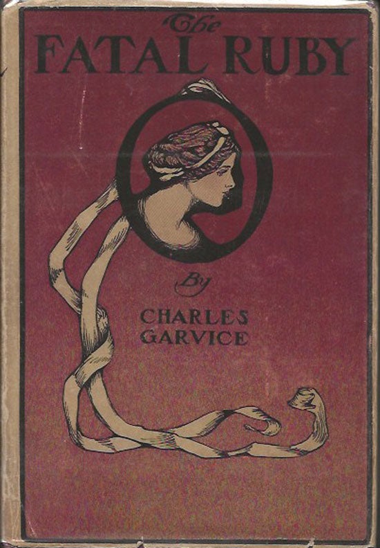Item #019716 The Fatal Ruby. CHARLES GARVICE
