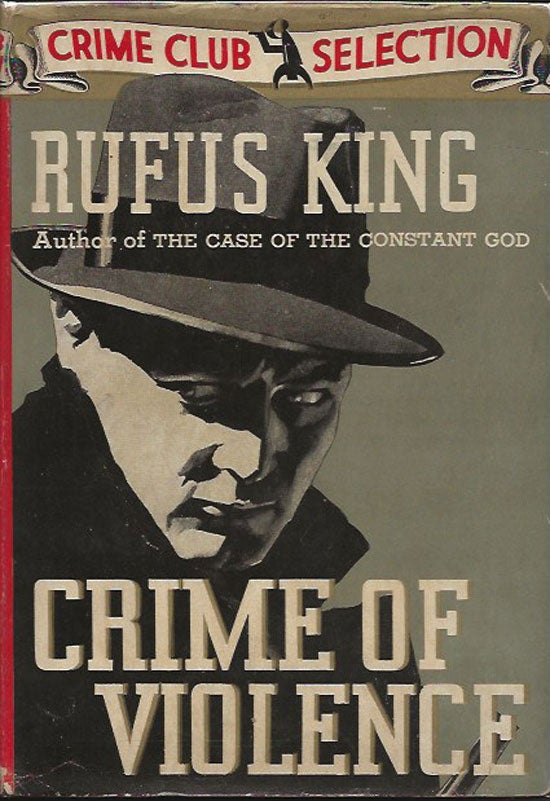 Item #019736 Crime Of Violence. RUFUS KING