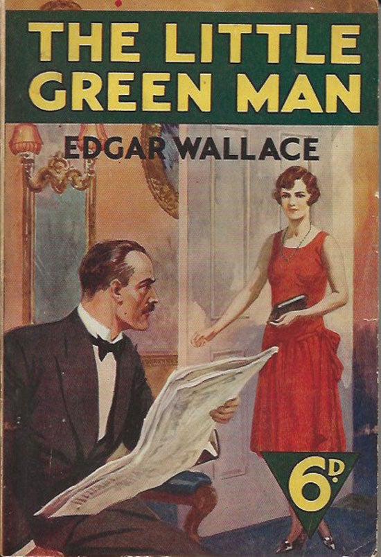 Item #019752 The Little Green Man. EDGAR WALLACE