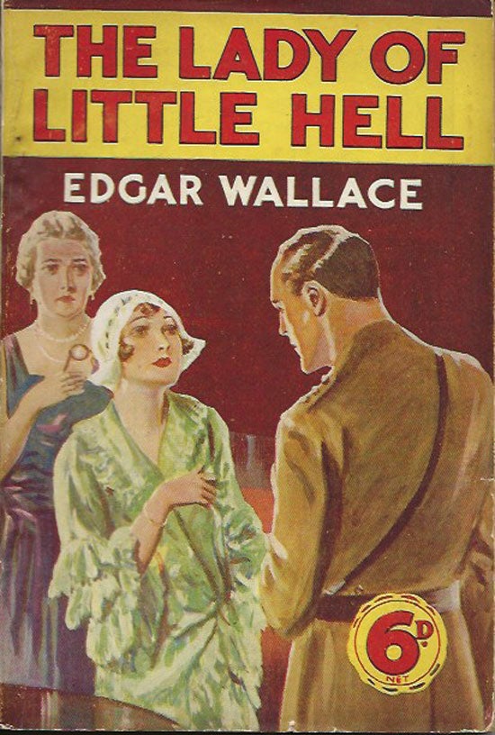 Item #019757 The Lady Of Little Hell. EDGAR WALLACE