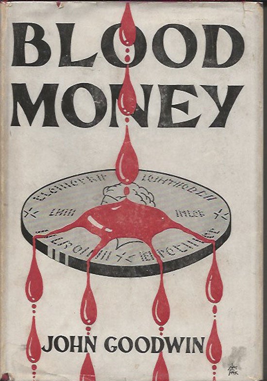 Item #019791 Blood Money. JOHN GOODWIN.