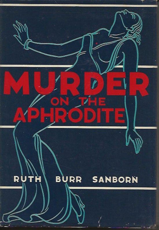 Item #019824 Murder On The Aphrodite. RUTH BURR SANBORN.