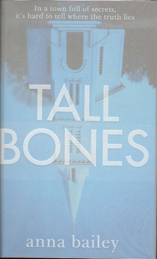 Item #019850 Tall Bones. ANNA BAILEY.
