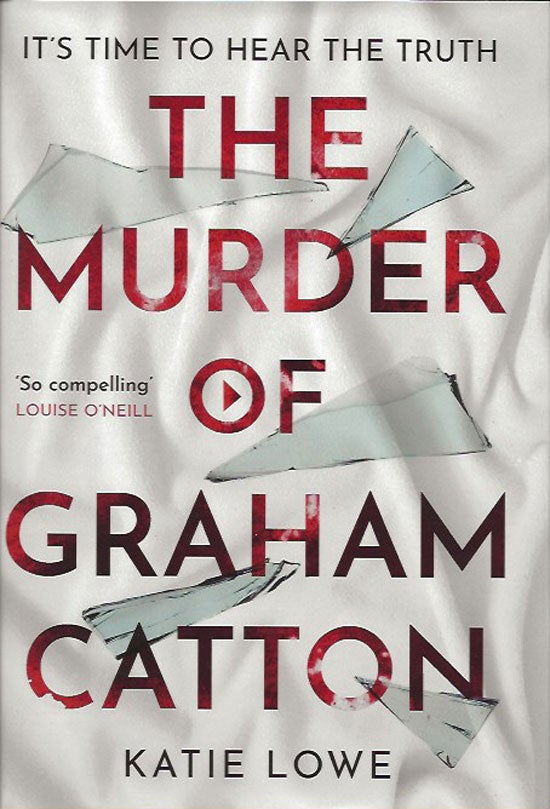 Item #019873 The Murder Of Graham Cotton. KATIE LOWE.