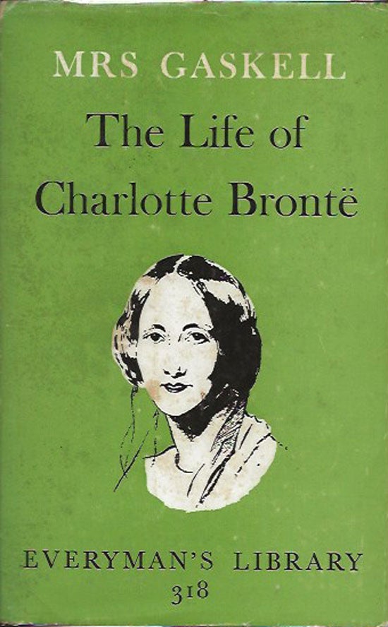 Item #019882 The Life Of Charlotte Bronte. ELIZABETH CLEGHORN GASKELL.