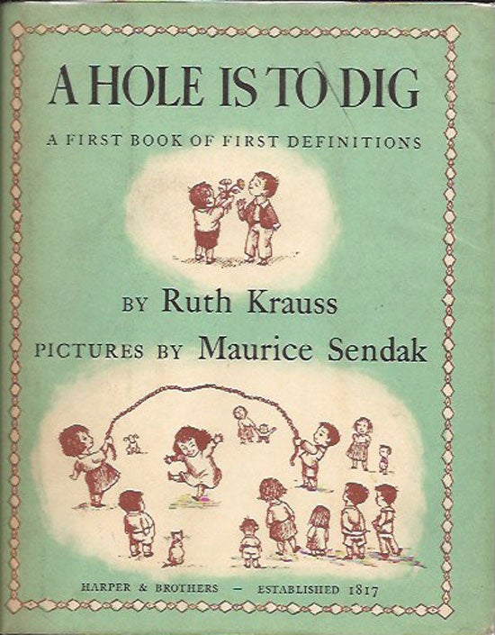 Item #019925 A Hole Is To Dig. RUTH KRAUSS.