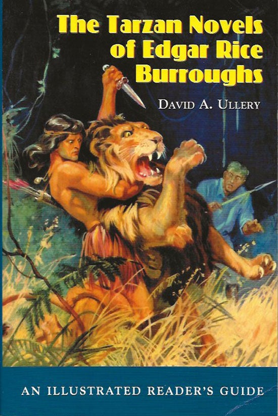 Item #019952 The Tarzan Novels Of Edgar Rice Burroughs. DAVID A. ULLERY.