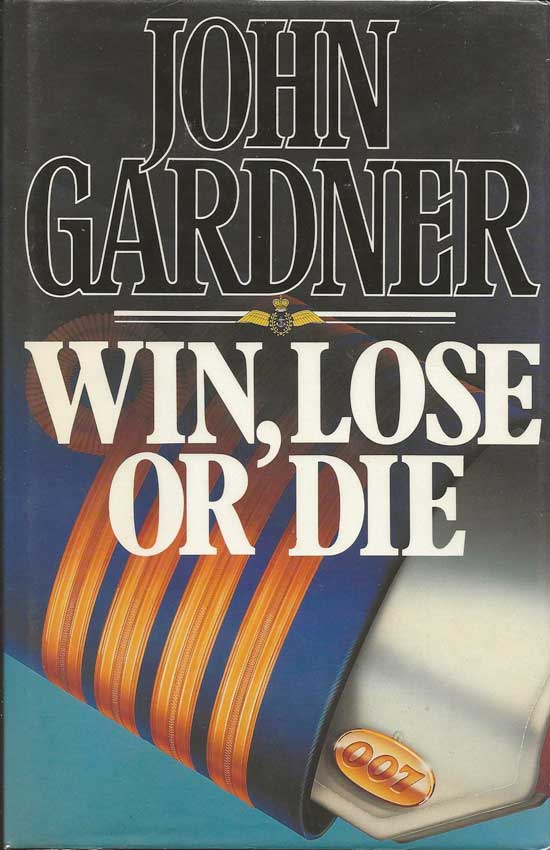 Item #19996 Win, Lose Or Die. JOHN GARDNER.