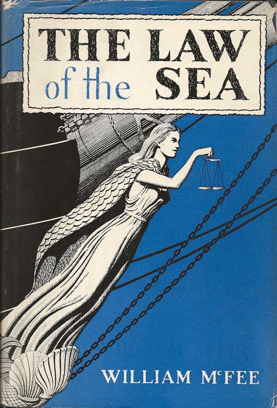 Item #20027 The Law Of The Sea. WILLIAM MCFEE