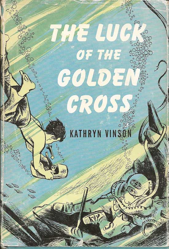 Item #20040 The Luck Of The Golden Cross. KATHRYN VINSON.