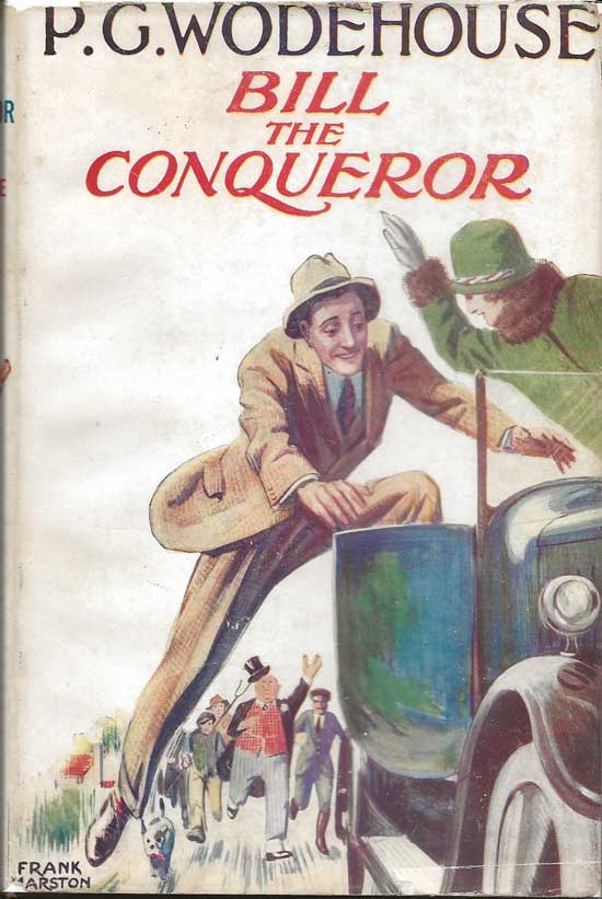 Item #20061 Bill The Conqueror. P. G. WODEHOUSE