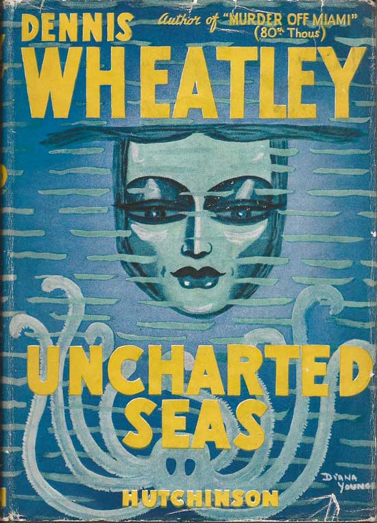 Item #20089 Uncharted Seas. DENNIS WHEATLEY