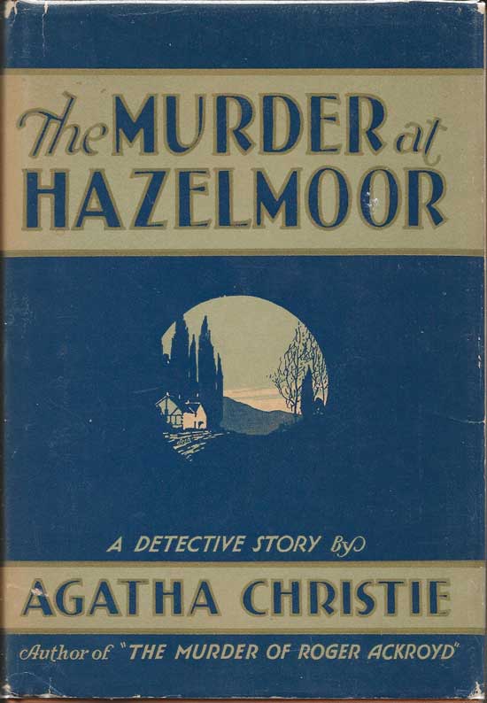 Item #20091 The Murder At Hazelmoor. AGATHA CHRISTIE