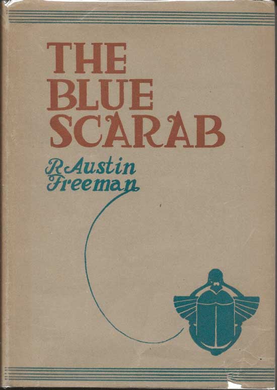 Item #20092 The Blue Scarab. R. AUSTIN FREEMAN.