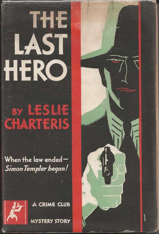 Item #20107 The Last Hero. LESLIE CHARTERIS