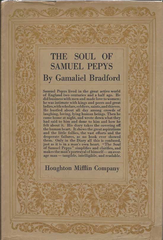 Item #20142 The Soul Of Samuel Pepys. GAMALIEL BRADFORD