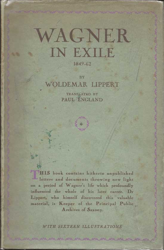 Item #20143 Wagner In Exile - 1849-62. WODEMAR LIPPERT